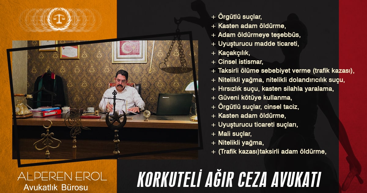 Korkuteli Ağır Ceza Avukatı