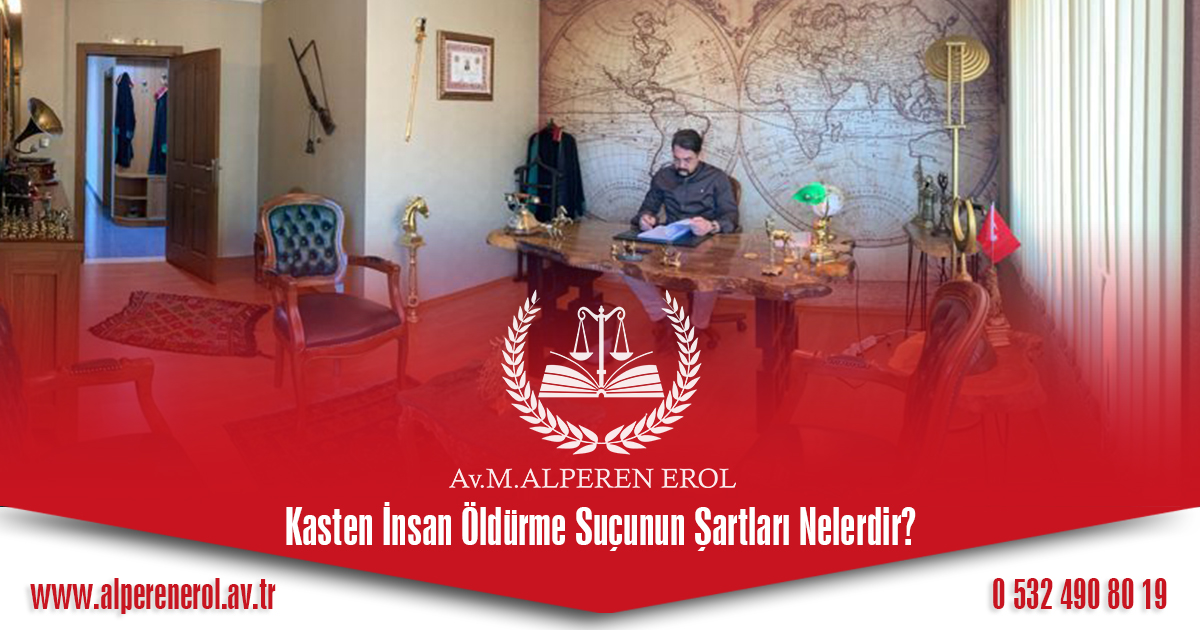 Kasten İnsan Öldürme Suçunun Şartları Nelerdir?