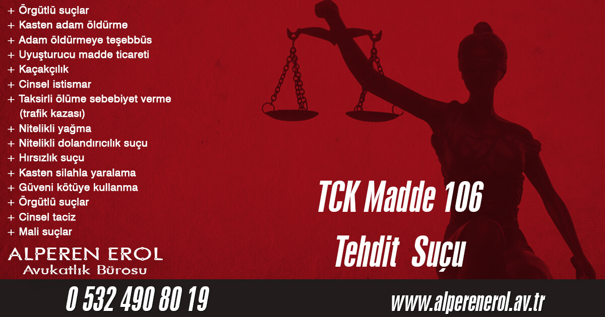 TCK Madde 106 - Tehdit Suçu Ve Cezası