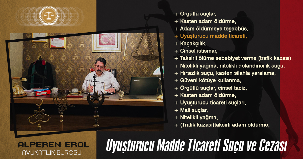 Uyuşturucu Madde Ticareti Suçu ve Cezası