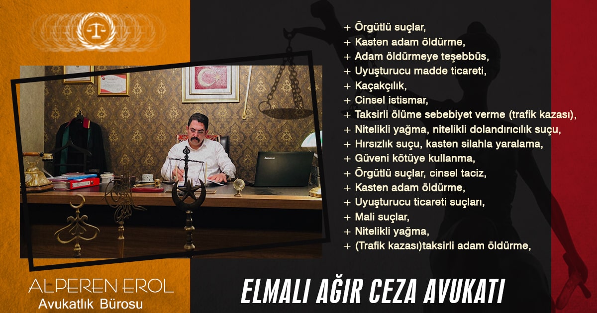 Elmalı Ağır Ceza Avukatı