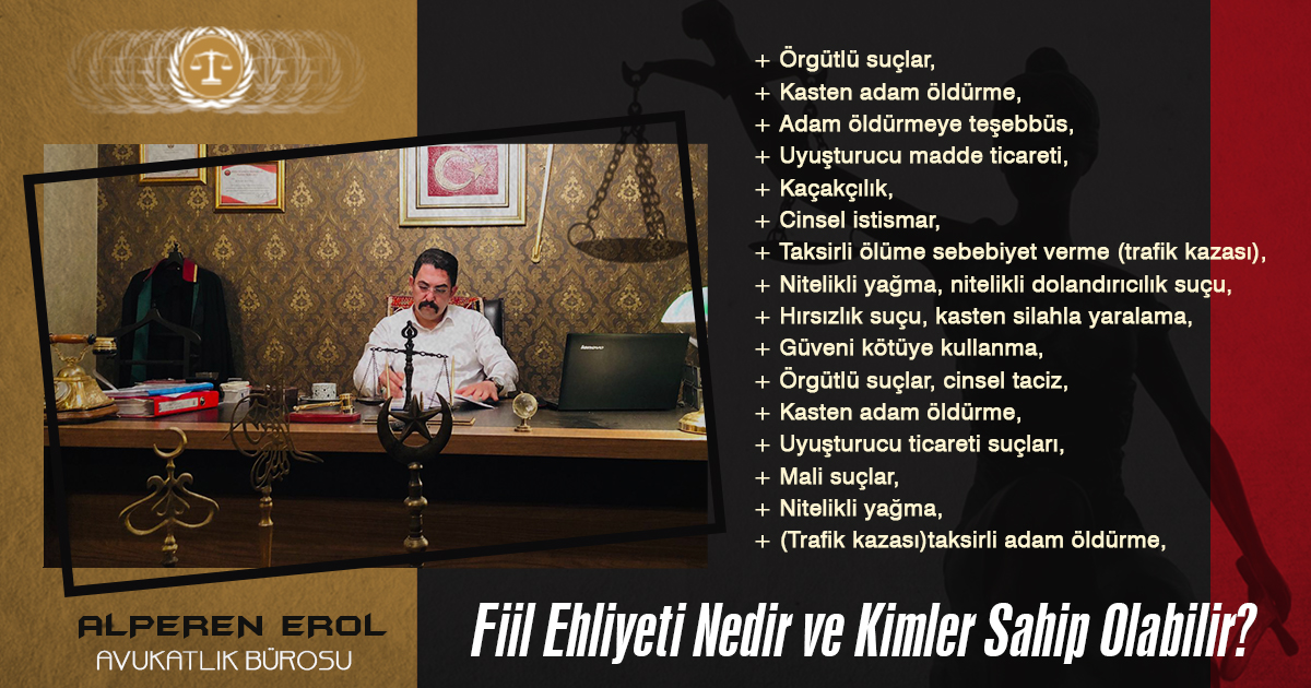 Fiil Ehliyeti Nedir ve Kimler Sahip Olabilir?