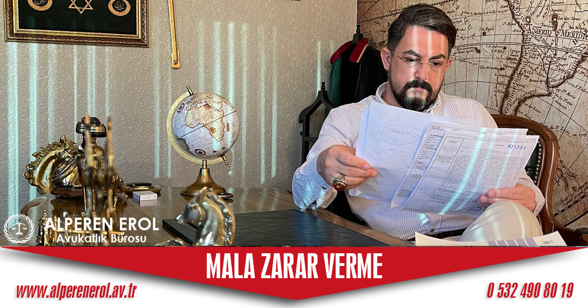 Mala Zarar Verme Suçu Ve Cezası Nedir?