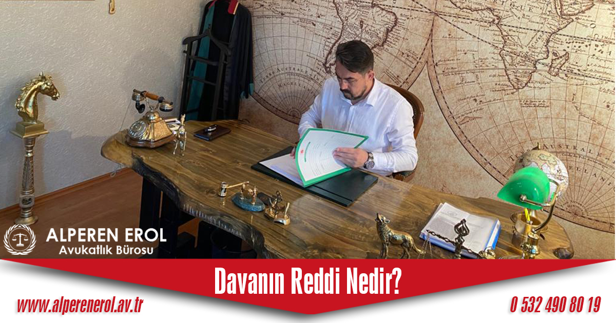 Ceza Hukukunda Davanın Reddi Nedir