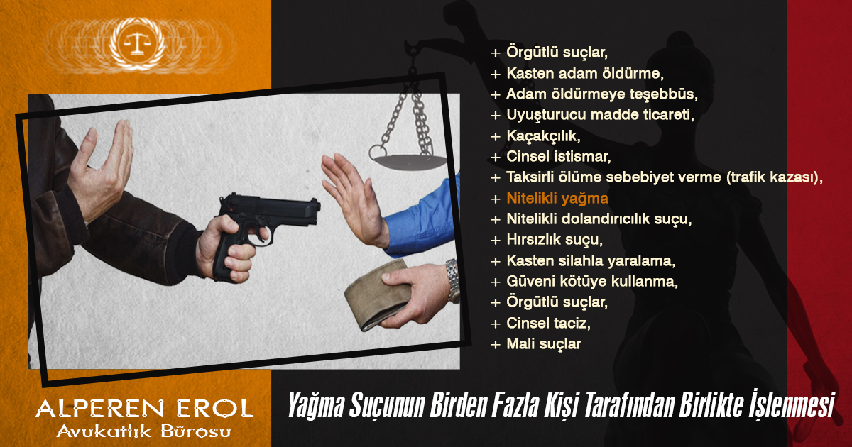 Yağma Suçunun Birden Fazla Kişi Tarafından Birlikte İşlenmesi