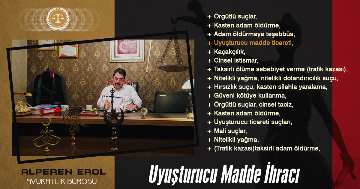 Uyuşturucu Madde İhracı Suçu ve Cezası